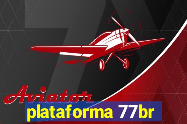 plataforma 77br